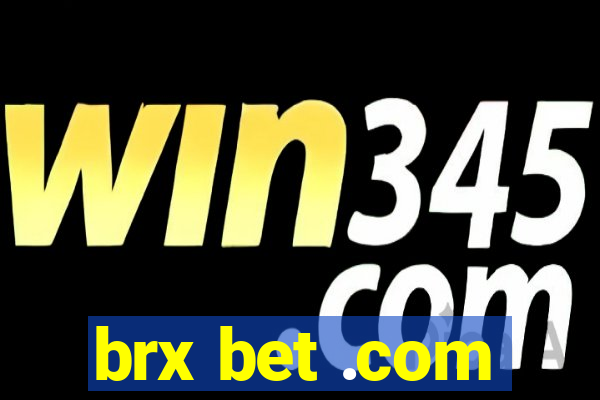 brx bet .com